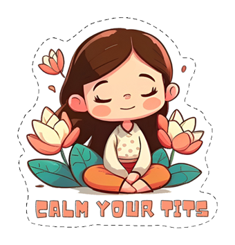 "Calm Your Tits" Sticker